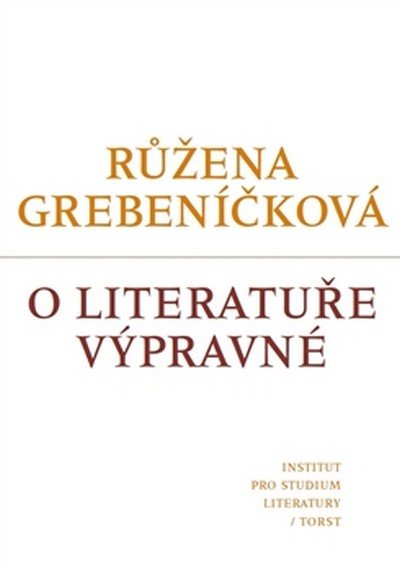 Levně O literatuře výpravné - Růžena Grebeníčková