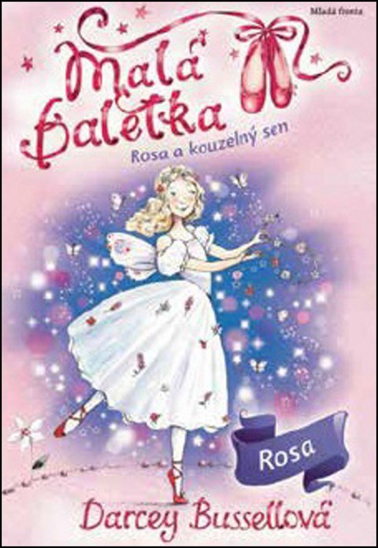 Malá baletka Rosa a kouzelný sen - Darcey Bussell