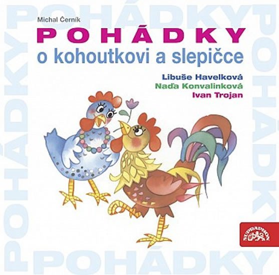 Levně Pohádky o kohoutkovi a slepičce - CD - Michal Černík