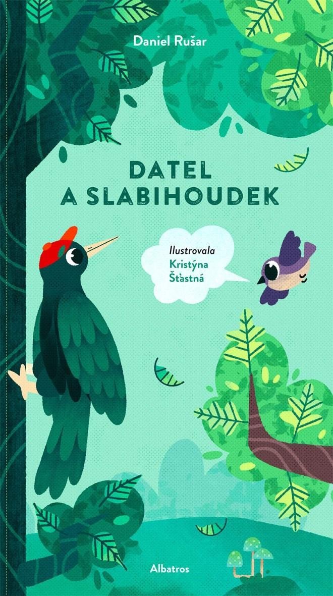 Datel a slabihoudek - Daniel Rušar