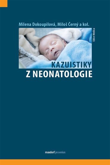 Levně Kazuistiky z neonatologie - Miloš Černý