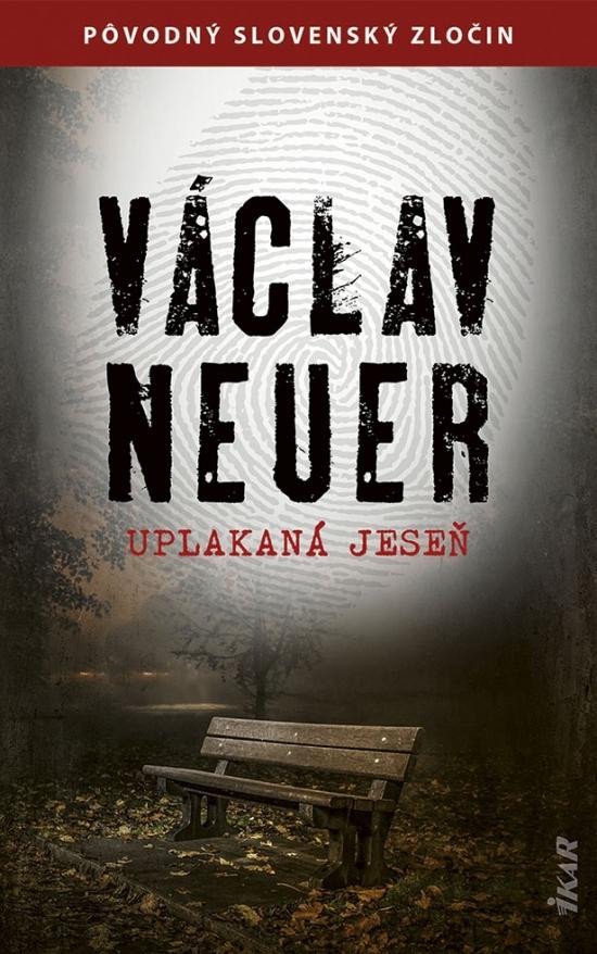 Levně Uplakaná jeseň (slovensky) - Václav Neuer