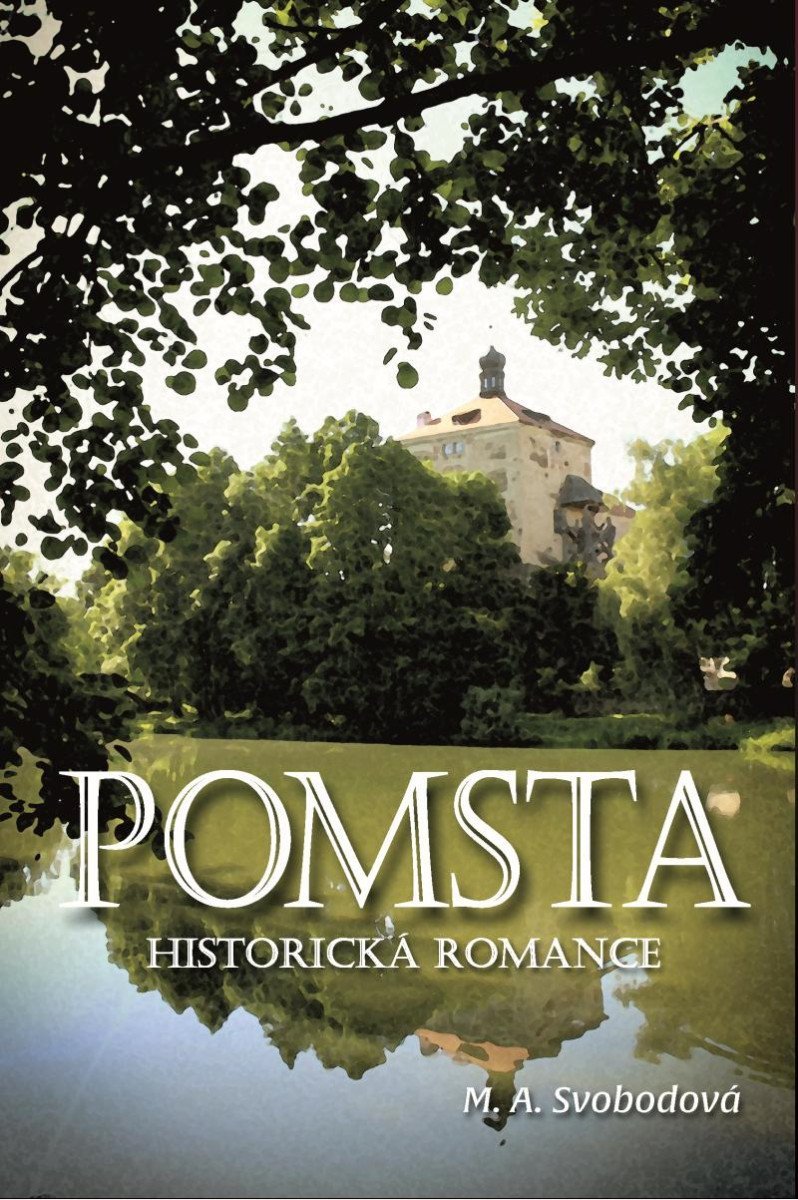 Levně Pomsta - Historická romance - M. A. Svobodová