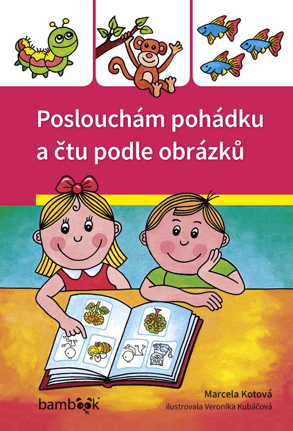 Levně Poslouchám pohádku a čtu podle obrázků - Marcela Kotová