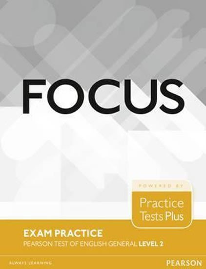 Levně Focus Exam Practice: Pearson Tests of English General Level 2 (B1) - autorů kolektiv
