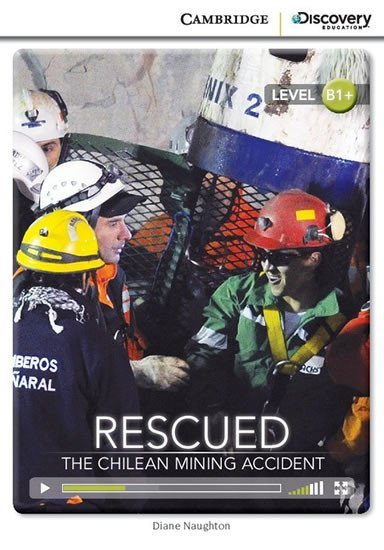 Levně Rescued: The Chilean Mining Accident Intermediate Book with Online Access - Diane Naughton