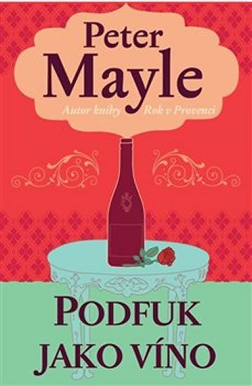 Levně Podfuk jako víno, 1. vydání - Peter Mayle