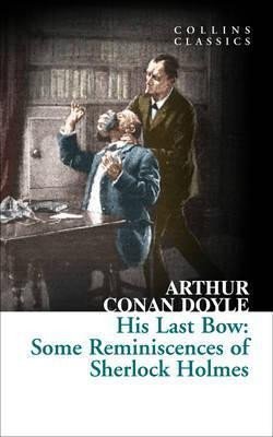Levně His Last Bow : Some Reminiscences of She - Arthur Conan Doyle