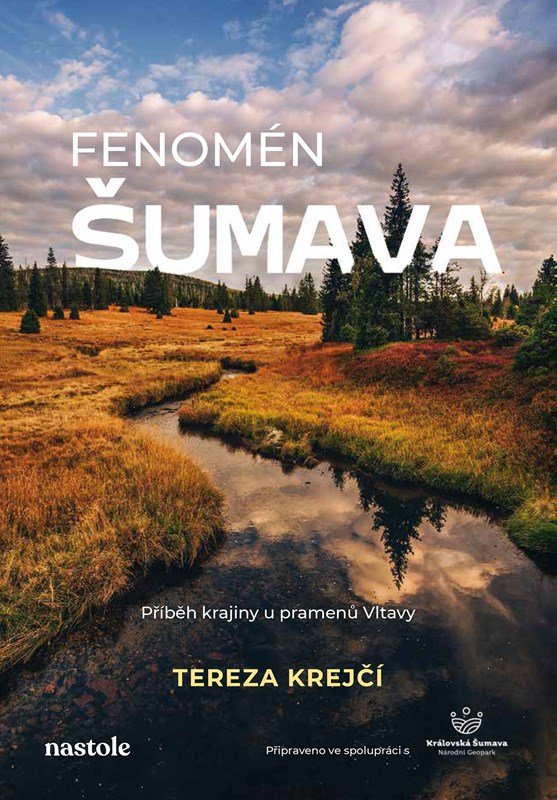 Levně Fenomén Šumava - Příběh krajiny u pramenů Vltavy - Krejčí Tereza Dobiášová