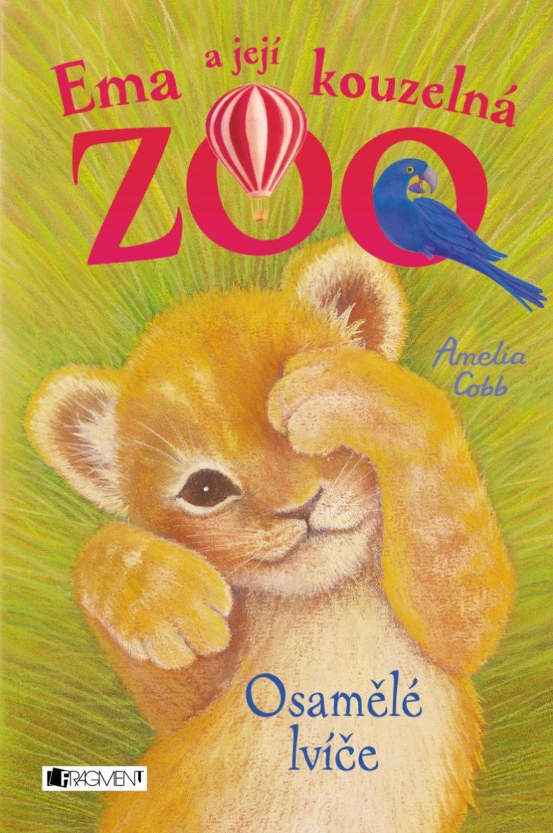 Ema a její kouzelná ZOO 1 - Osamělé lvíče, 2. vydání - Amelia Cobb