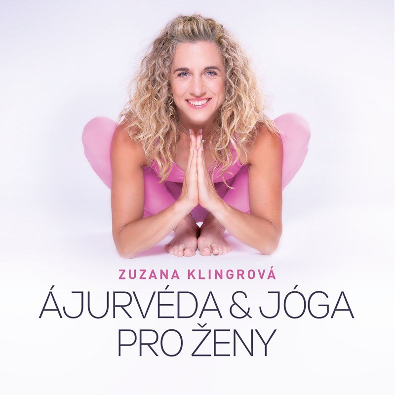Levně Ajurvéda &amp; jóga pro ženy - Zuzana Klingrová