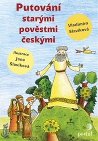 Levně Putování starými pověstmi českými - Vladimíra Slavíková
