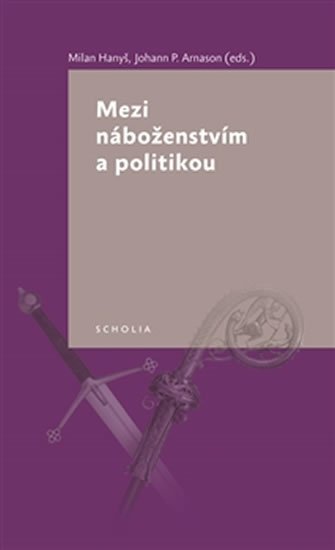 Mezi náboženstvím a politikou - Jóhann Páll Árnason