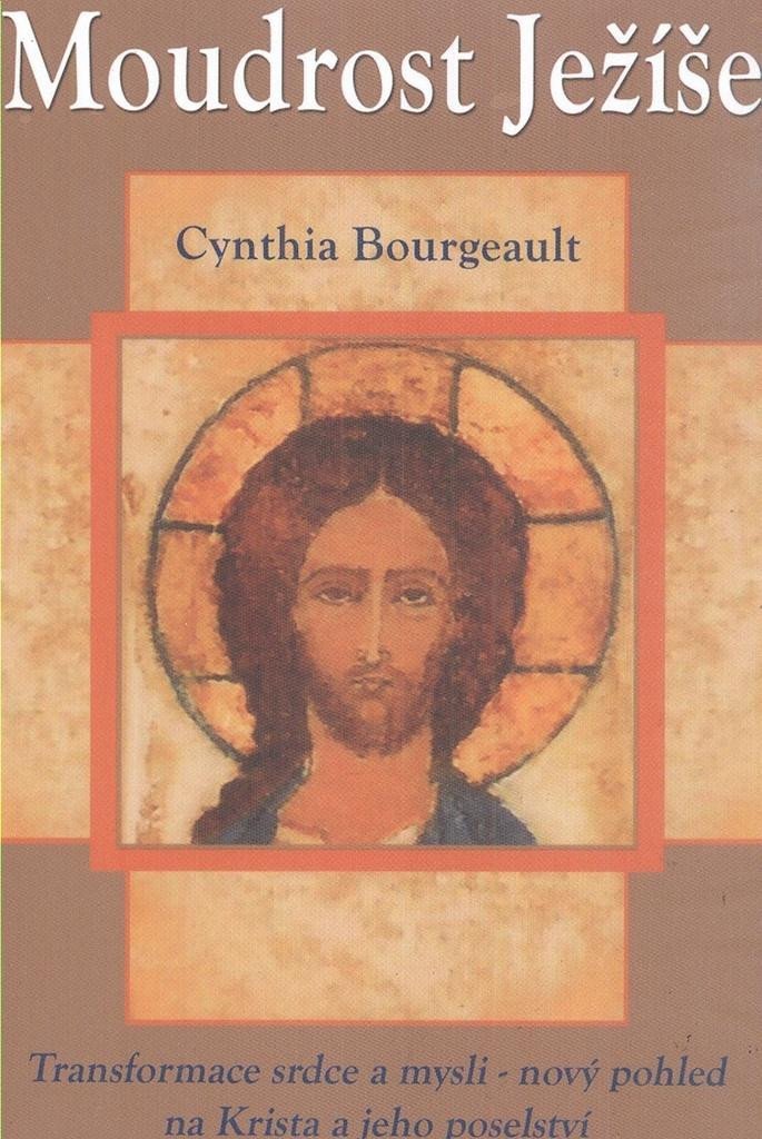 Levně Moudrost Ježíše - Cynthia Bourgeault