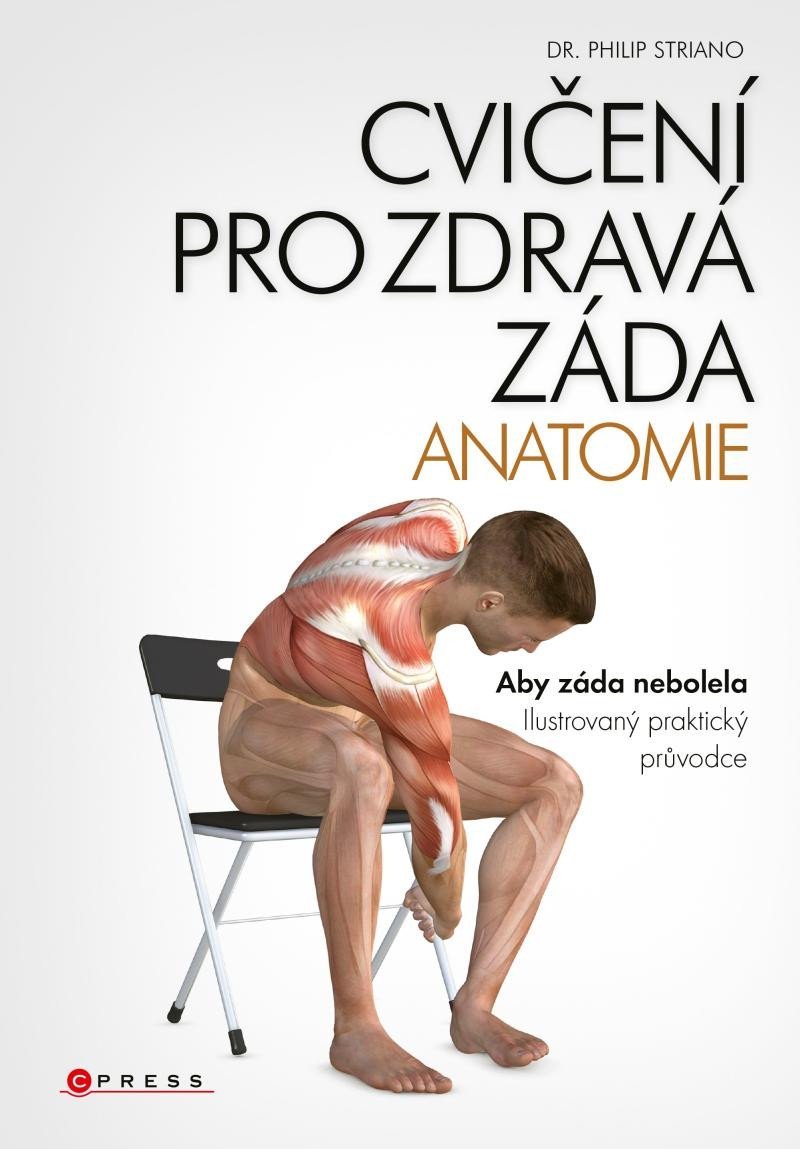 Levně Cvičení pro zdravá záda - Anatomie, 2. vydání - Philip Striano