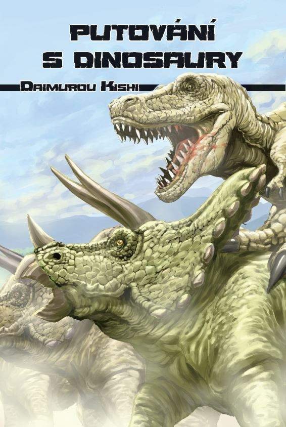 Putování s dinosaury - Kishi Daimuro