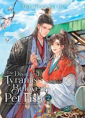 Levně The Disabled Tyrant´s Beloved Pet Fish: Canji Baojun De Zhangxin Yu Chong 2 - Shan Fei Hu Xue