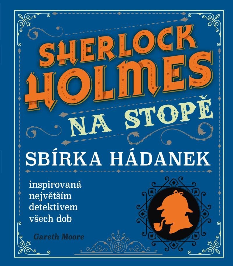 Levně Sherlock Holmes na stopě - Gareth Moore