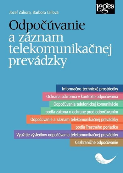 Levně Odpočúvanie a záznam telekomunikačnej prevádzky - Jozef Záhora