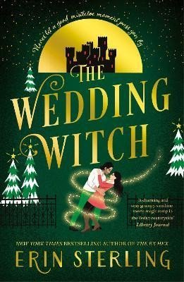 Levně The Wedding Witch: The new bewitching rom-com from the author of the TikTok hit, THE EX HEX! - Erin Sterling