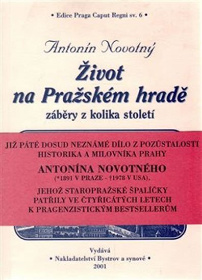 Levně Život na Pražském hradě, záběry z kolika století - Antonín Novotný