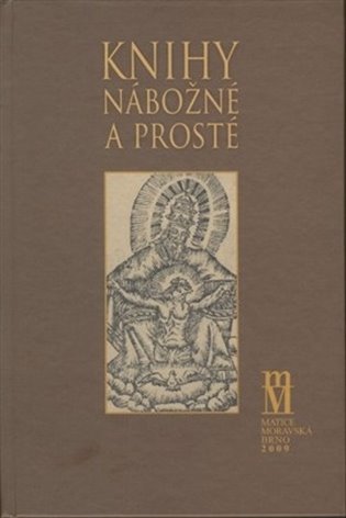 Levně Knihy nábožné a prosté K nábožensky vzdělávací slovesné tvorbě doby barokní - Hana Bočková