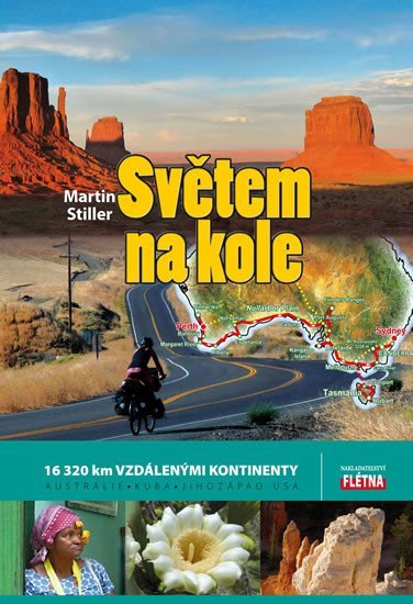 Levně Světem na kole - 16 320 km vzdálenými kontinenty Austrálie, Kuba, jihozápad USA - Martin Stiller
