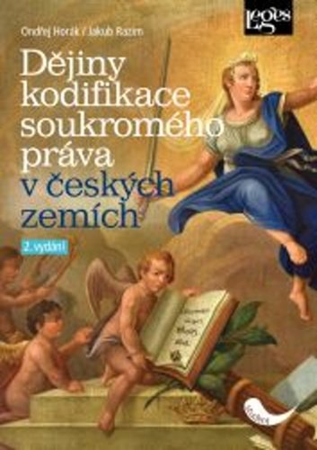 Levně Dějiny kodifikace soukromého práva v českých zemích, 2. vydání - Ondřej Horák