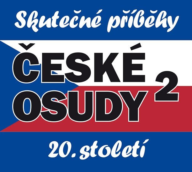 Levně České osudy - Skutečné příběhy 20. století - 5 CDmp3 - Kolektiv