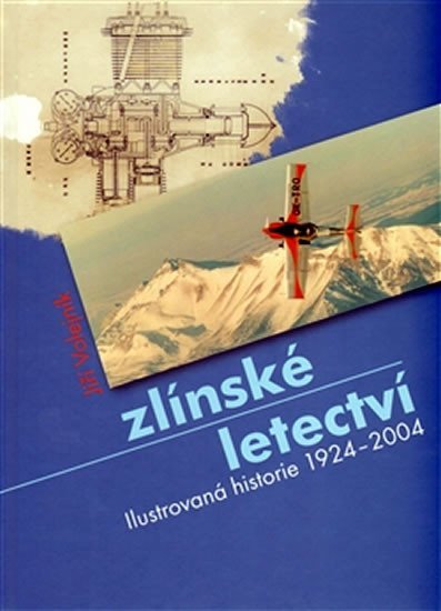 Levně Zlínské letectví - ilustrovaná historie 1924 - 200 - Jiří Volejník