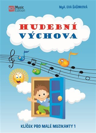 Levně Hudební výchova - Klíček pro malé muzikanty 1 - Eva Šašinková