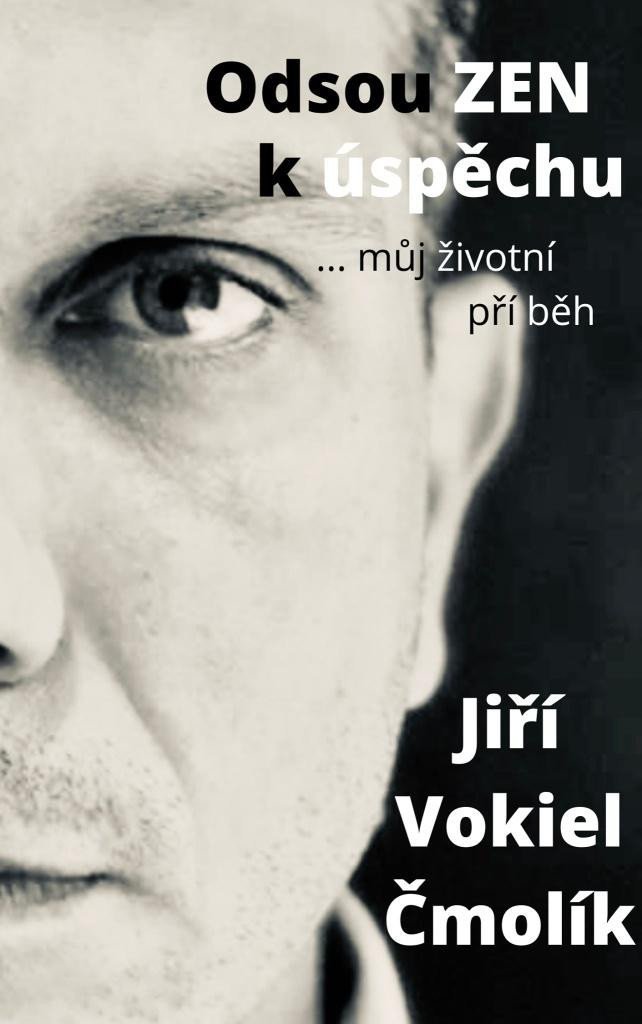 Levně Odsouzen k úspěchu... můj životní příbeh - Jiří Vokiel Čmolík