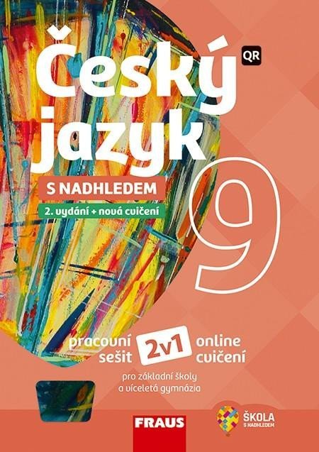 Český jazyk 9 s nadhledem 2v1 - Hybridní pracovní sešit - autorů kolektiv
