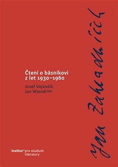 Levně Jan Zahradníček - Čtení o básníkovi z let 1930-1960 - Josef Vojvodík