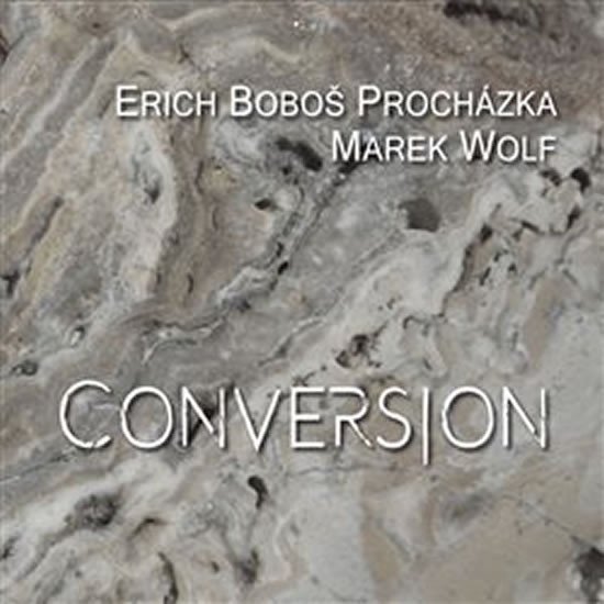 Conversion - CD - Erich Boboš Procházka
