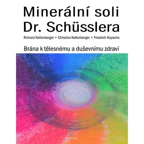 Levně Minerální soli Dr. Shüsslera - Brána k tělesnému a duševnímu zdraví - Christine Kellenberger