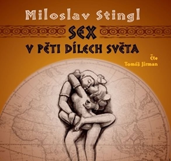 Levně Sex v pěti dílech světa - CD - Miloslav Stingl
