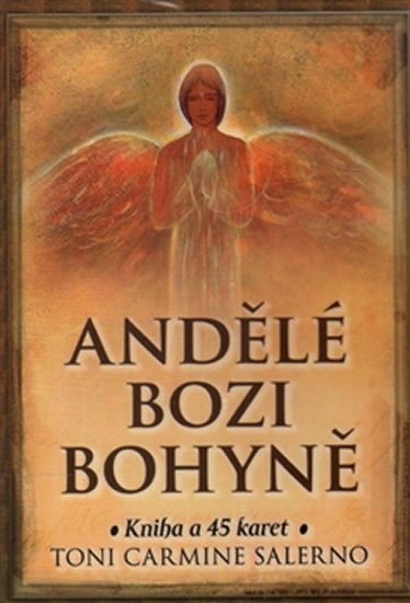 Andělé bozi bohyně - Kniha a 45 karet, 2. vydání - Toni Carmine Salerno