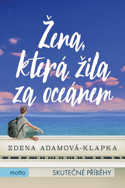 Levně Žena, která žila za oceánem - Zdena Adamová-Klapa