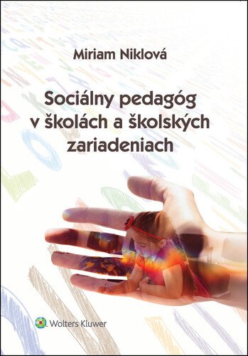 Levně Sociálny pedagóg v školách a školských zariadeniach - Miriam Niklová