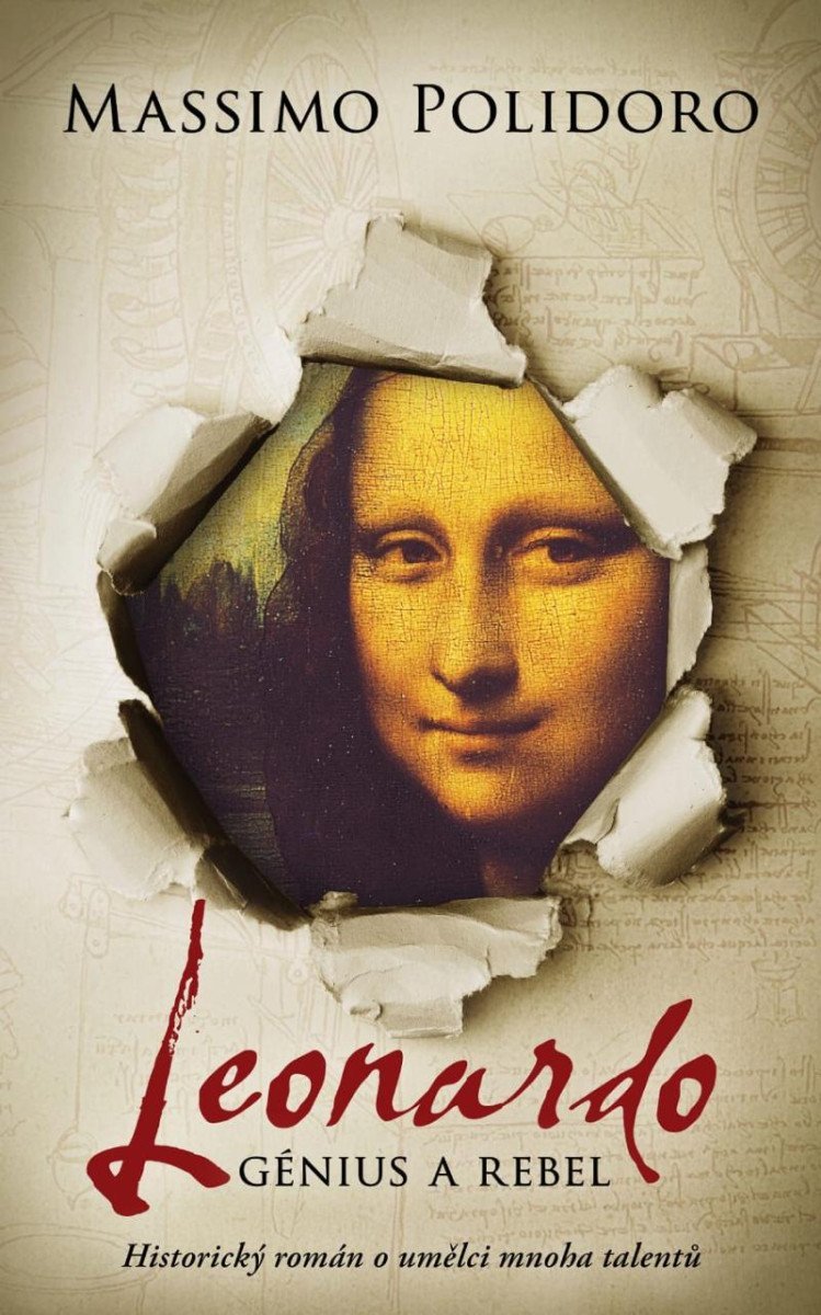 Levně Leonardo. Génius a rebel - Historický román o umělci mnoha talentů - Massimo Polidoro