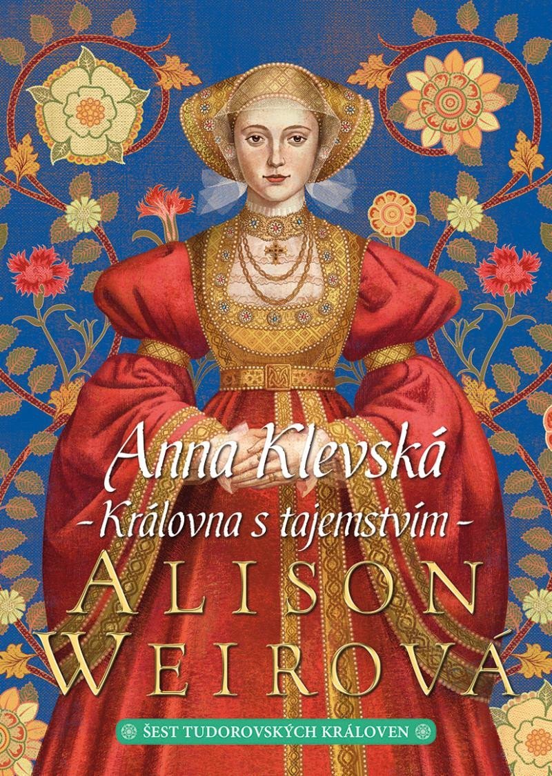 Levně Anna Klevská: Královna s tajemstvím, 2. vydání - Alison Weir