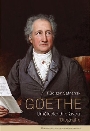 Goethe - Umělecké dílo života, 2. vydání - Rüdiger Safranski