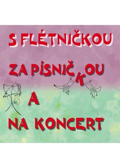 Levně S flétničkou za písničkou a na koncert - CD - Jiří Churáček