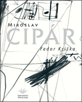 Levně Miroslav Cipár - Fedor Kriska
