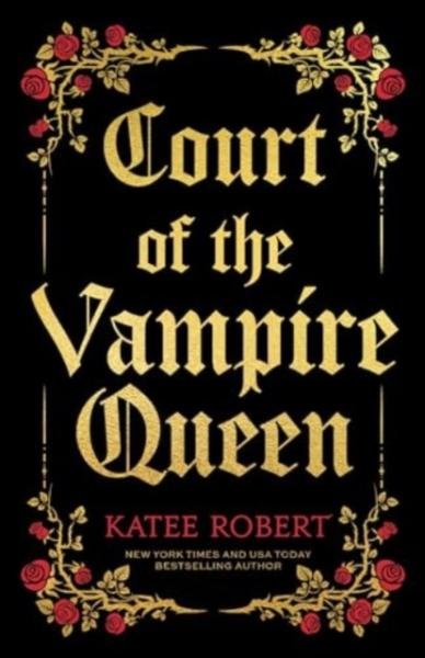 Levně Court of the Vampire Queen (Collector´s Edition) - Katee Robert