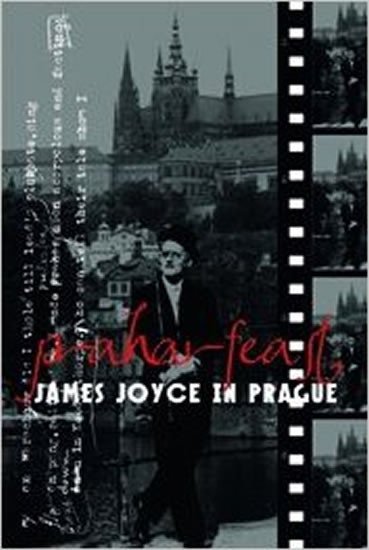 Levně Praharfeast - James Joyce in Prague - Michael Groden