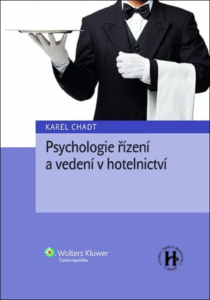 Levně Psychologie řízení a vedení v hotelnictví - Karel Chadt
