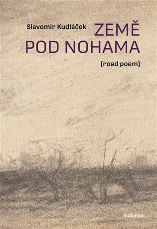 Levně Země pod nohama (road poem) - Slavomír Kudláček