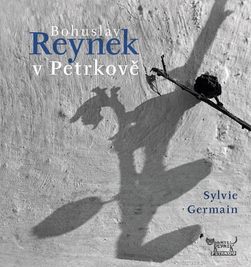 Bohuslav Reynek v Petrkově - Sylvie Germain